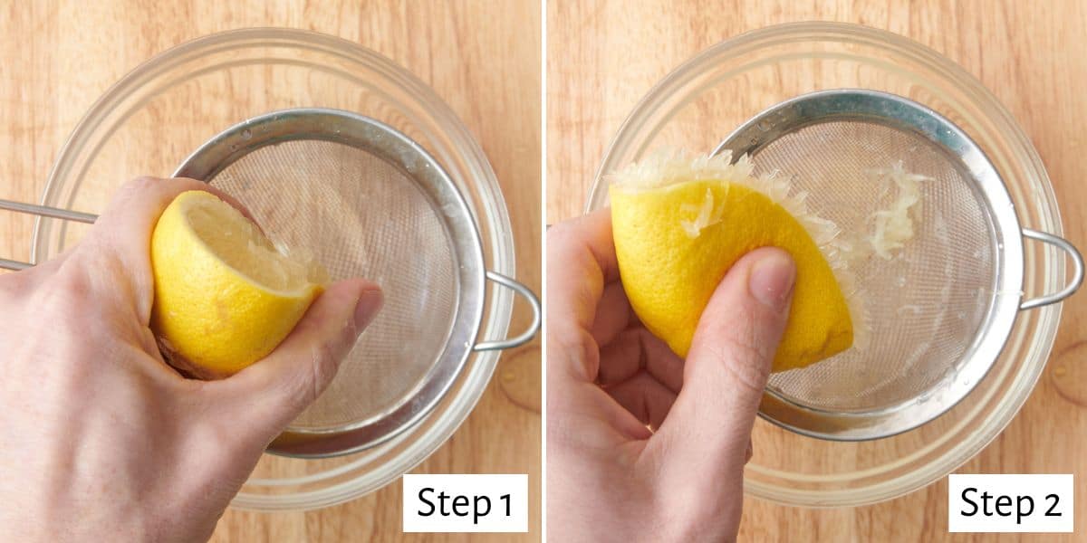 2-image collage of hand squeezing method: 1 - Hand holding half a lemon over a sieve, slightly squeezing; 2 - Hand fully squeezing the lemon with lemon bits in sieve.